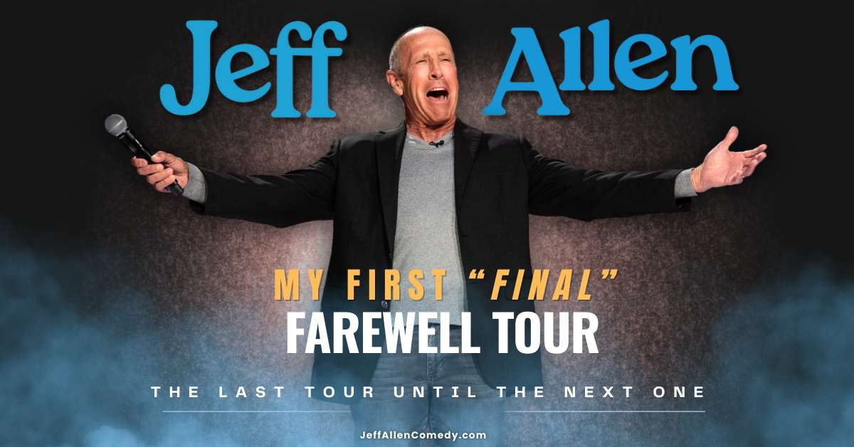 JEFF ALLEN: MY FIRST ANNUAL FINAL FAREWELL TOUR | Comedy Castle
